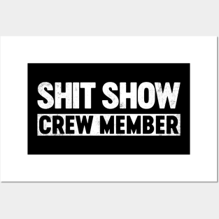 Shit Show Crew Member Funny Posters and Art